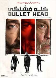 دانلود فیلم Bullet Head 2017 کله فشنگی با دوبله فارسی