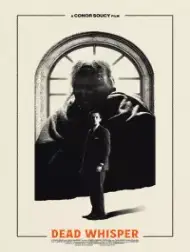 دانلود فیلم Dead Whisper 2024